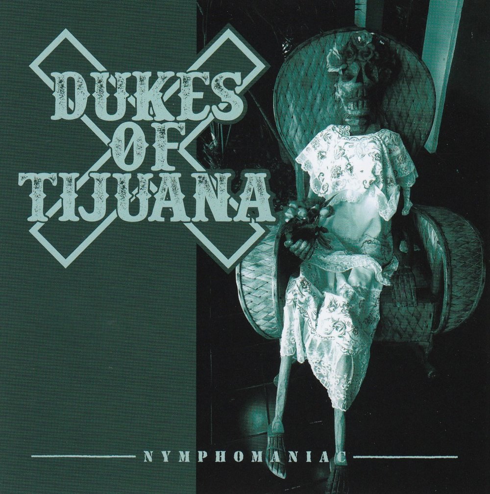 DUKES OF TIJUANA - NYMPHOMANIAC (LP) LTD