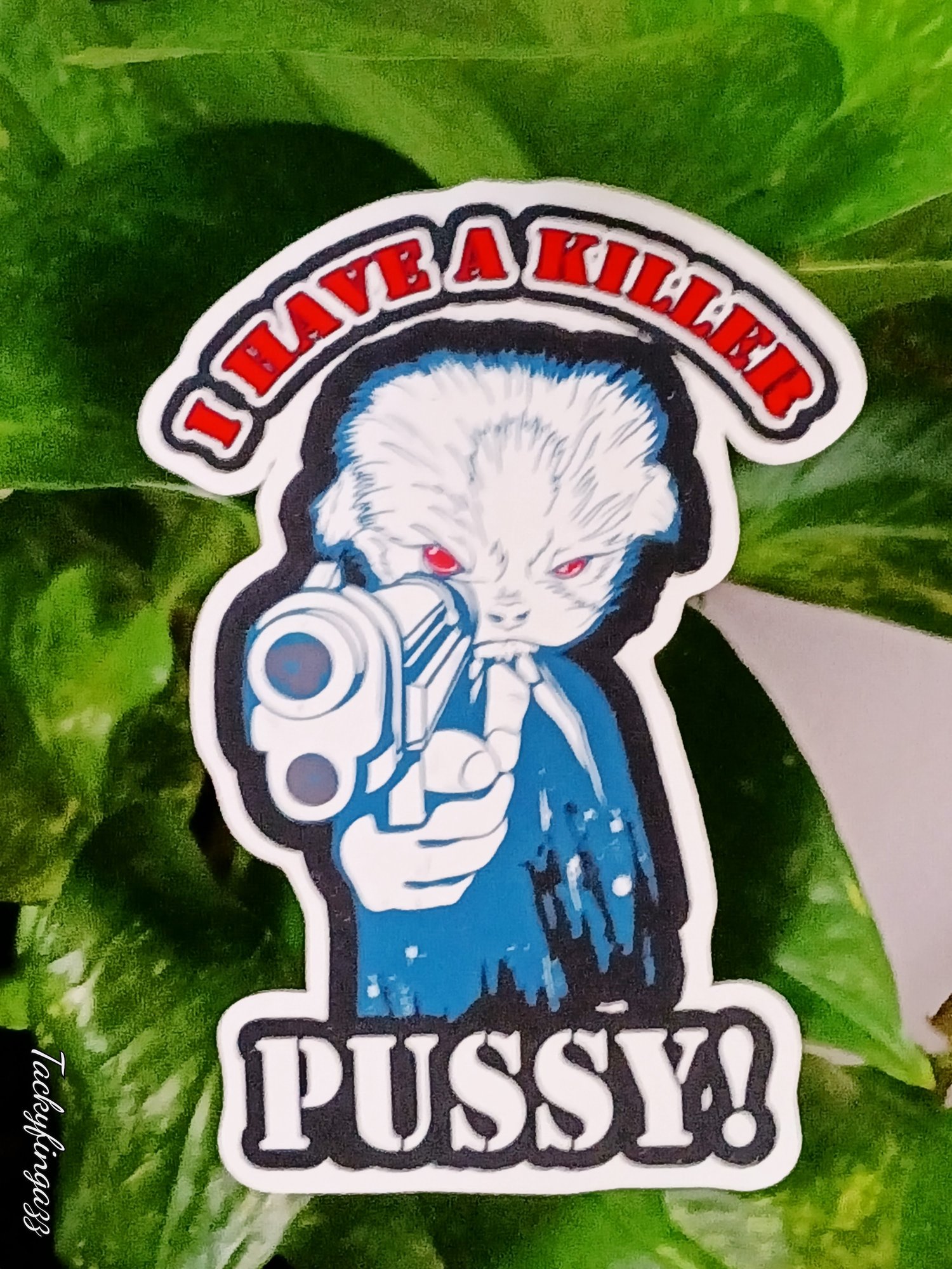 Image of i have a killer pussy sticker,decal.laptops n more