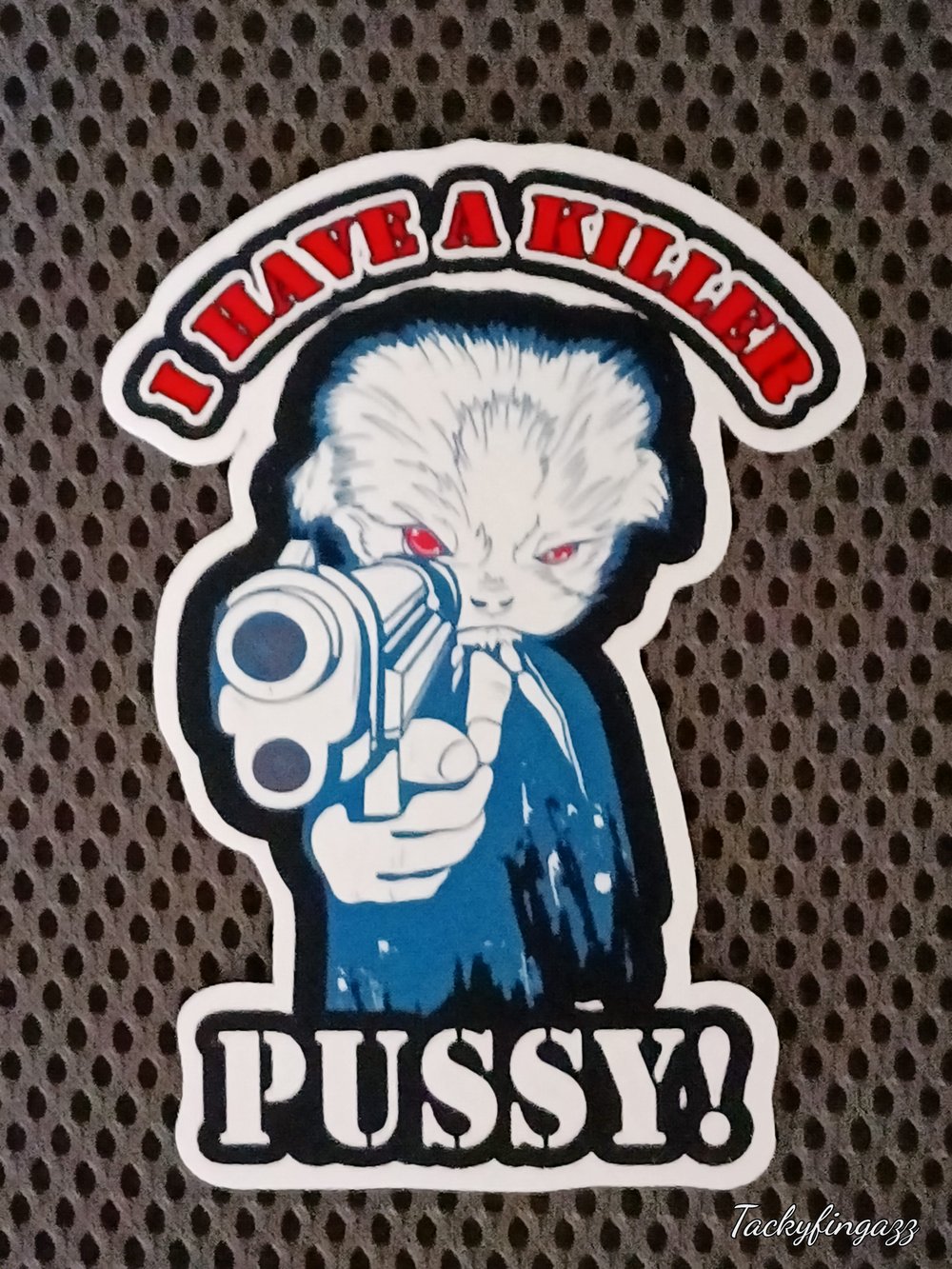 Image of i have a killer pussy sticker,decal.laptops n more