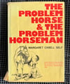 The Problem horse  & the Problem Horseman