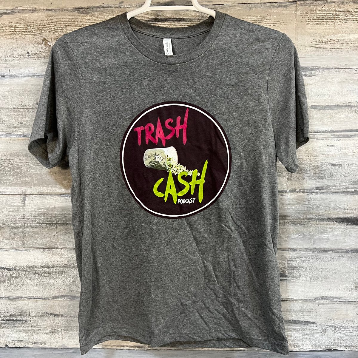 Trash To Cash Podcast Shirt