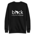 BLACK is my Love Language | Premium Pullover Sweatshirt Image 2