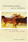 Conversations with a Prince: A Year of Riding at East Hill Farm