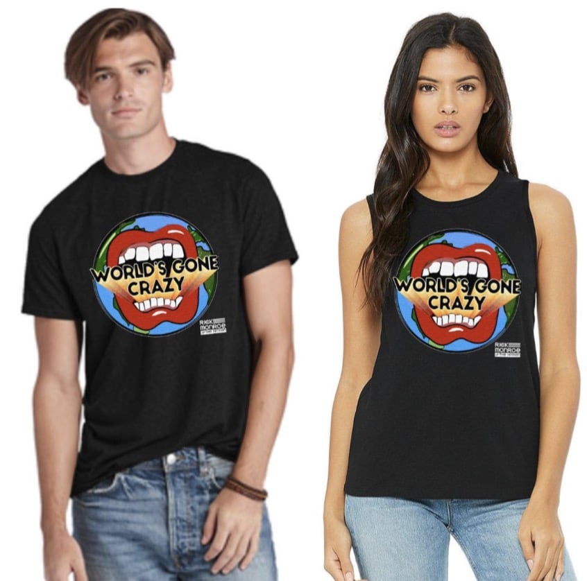 BRAND NEW "World's Gone Crazy" Tees  & Tanks