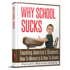 WHY SCHOOL SUCKS By Russell Warren Kukla
