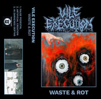 Image 1 of Vile Execution "Waste & Rot" MC
