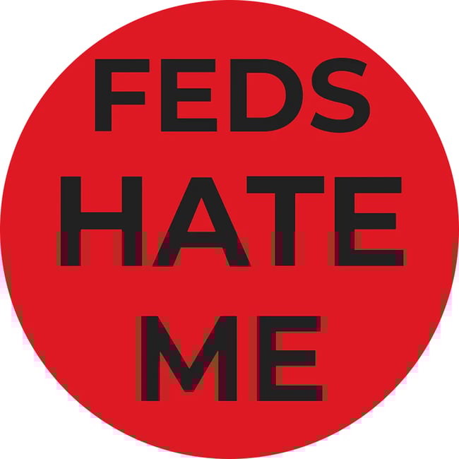 95. Feds Hate Me