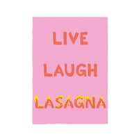 Live, Laugh, Lasagna