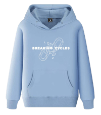 Image 1 of BREAKING CYCLES (Hoodie)- ORG. PRICE $49.99