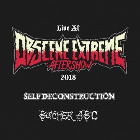 Image of BUTCHER ABC / SELF DECONSTRUCTION - Live At Obscene Extreme Aftershow 2018 Digipack CD