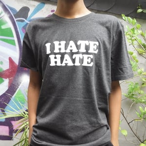 Image of I Hate Hate Shirt - Dark Heather