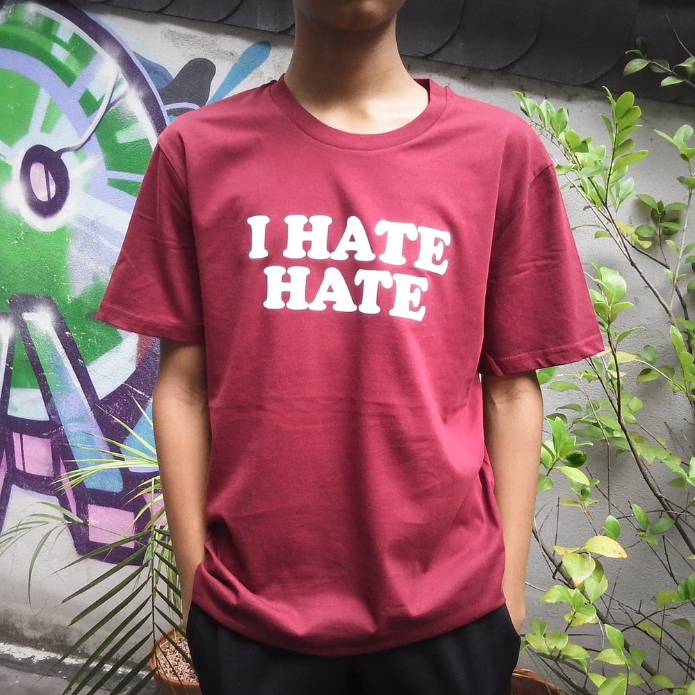 Image of I Hate Hate Shirt - Burgundy