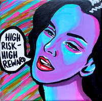 “High Risk High Reward”