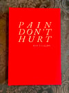 Sean T. Collins: Pain Don't Hurt