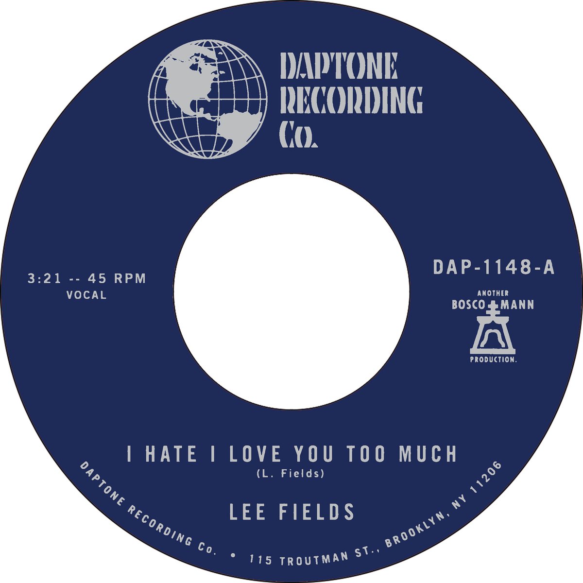 Lee Fields - I Hate I Love You So Much b/w Just Give Me | Daptone