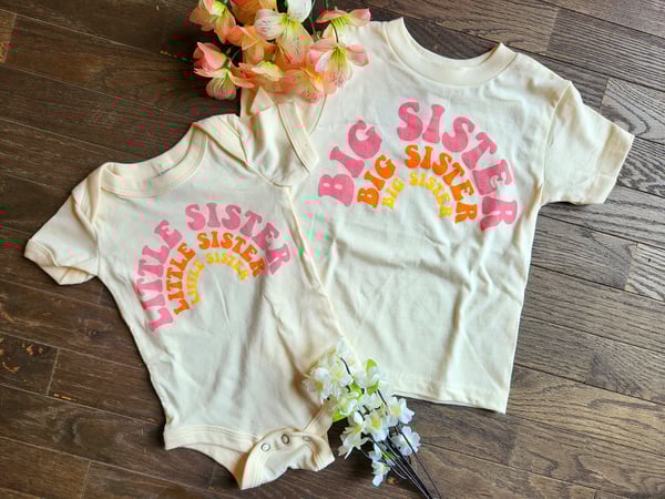 Image of Little Sister / Big Sister Onesie or Toddler Tee