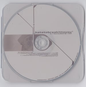 Image of bones & drip-133 - hatetobreakittoyou [CD+case]