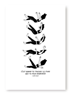 C'EST QUAND TU TOUCHES LE FOND QUE TU PEUX REBONDIR