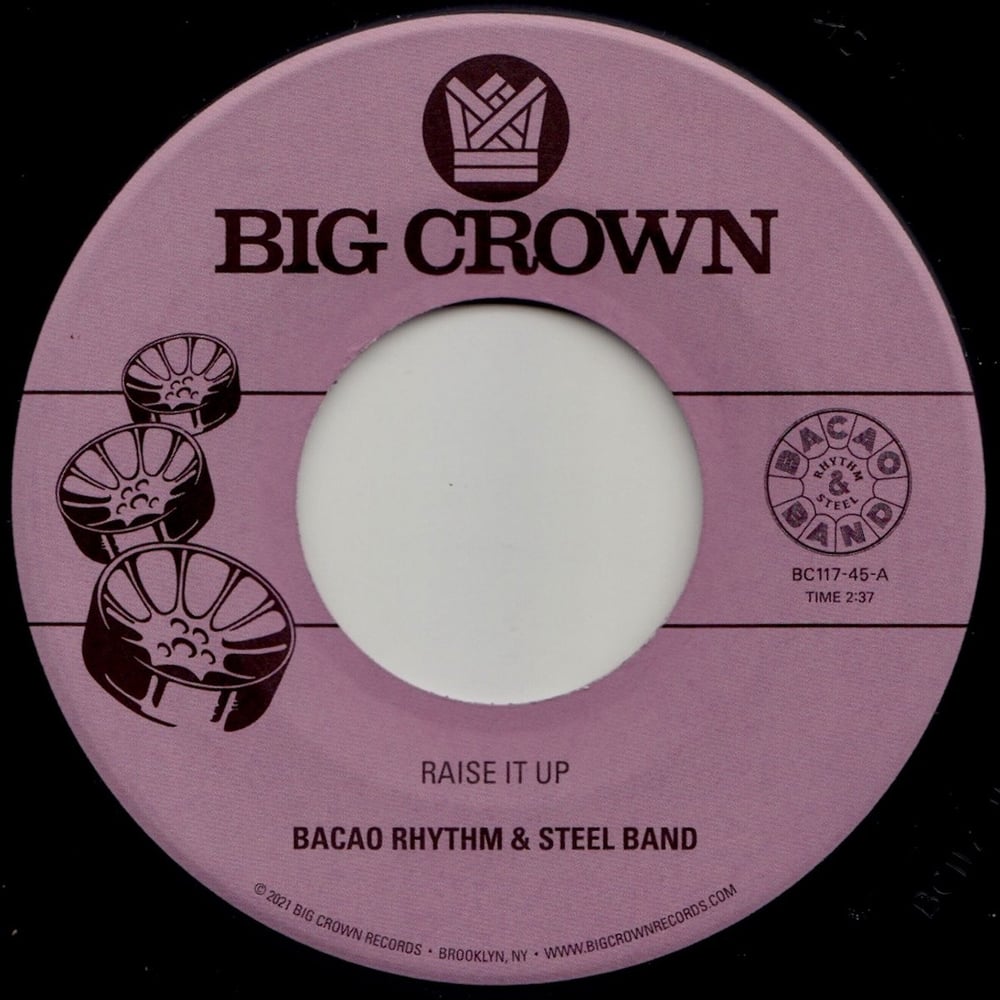 Bacao Rhythm & Steel Band - Raise It Up b/w Space (7")