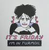 “Friday I’m in turmoil” Risograph Print