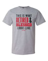 BEEN TIRED COLLECTION |THIS IS WHAT RETIRED & BLESSED LOOKS LIKE T-SHIRT
