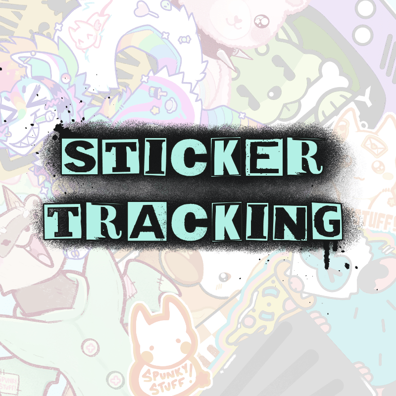 Sticker Tracking Spunky Stuff!
