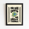 You Were Created For Great Things 8X10 Print