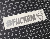 Image 2 of #FUCKEM