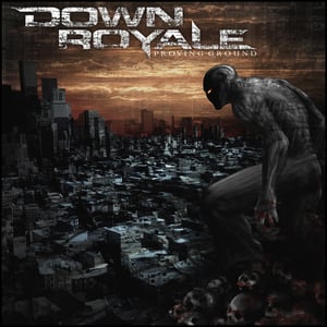 Image of Down Royale - Proving Ground (CD)