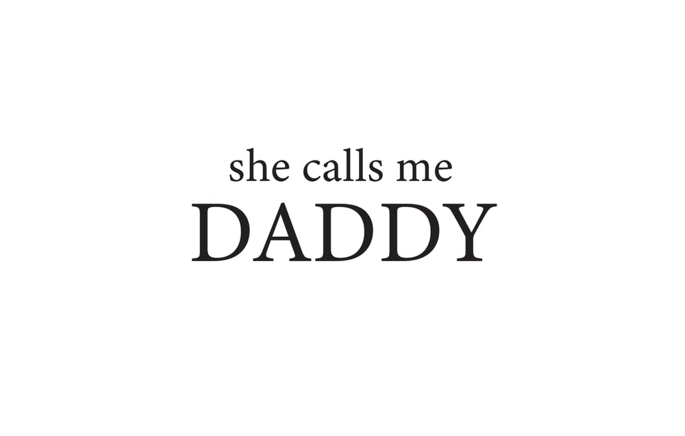 She calls me daddy t-shirt