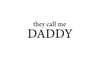 They call me daddy t-shirt