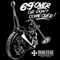 Maltese Machine Co. - "69 Over Or Don't Come Over!" Crew Neck Sweatshirt.