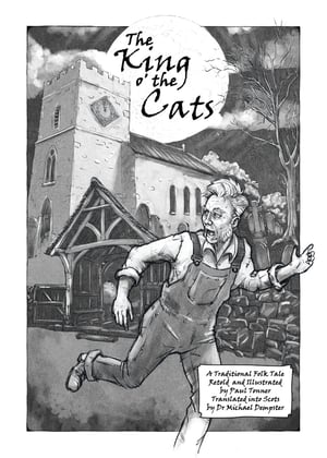 'The King o' the Cats' - an illustrated folktale IN SCOTS!