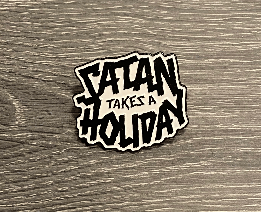 Image of Satan Takes A Holiday - Pin (Black & White)