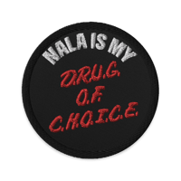 Image 1 of Nala is my Drug Of Choice Patch