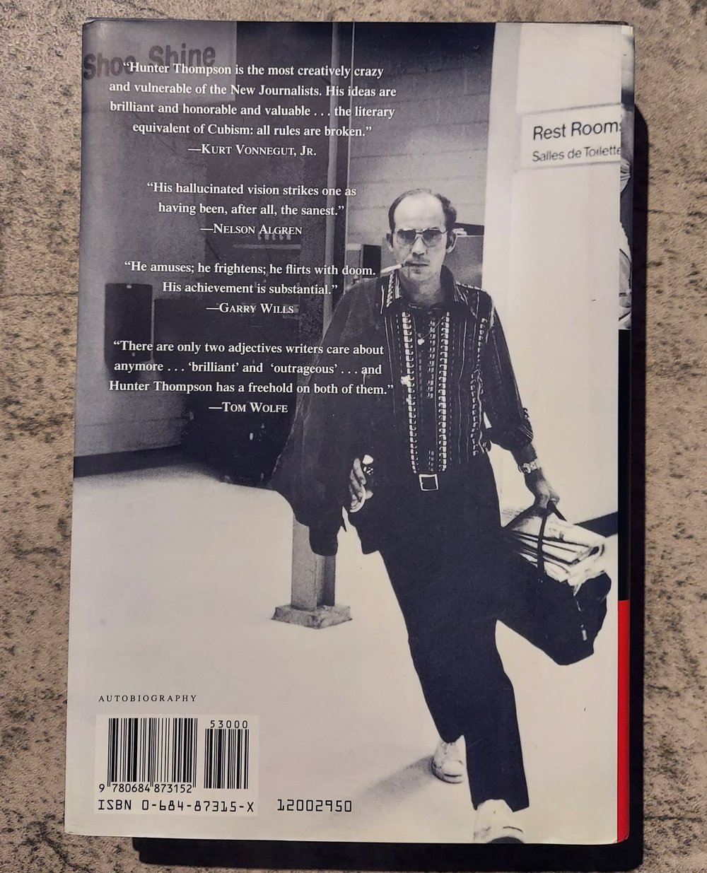 Fear and Loathing in America: The Brutal Odyssey of an Outlaw Journalist, by Hunter S. Thompson