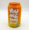 Painted Drinks Can - You are Sunshine