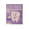 ISSUE 25: THE TOOTH IS OUT THERE (SECOND EDITION)