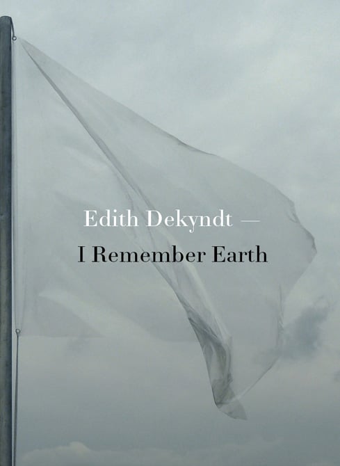 I Remember Earth - Edith Dekyndt