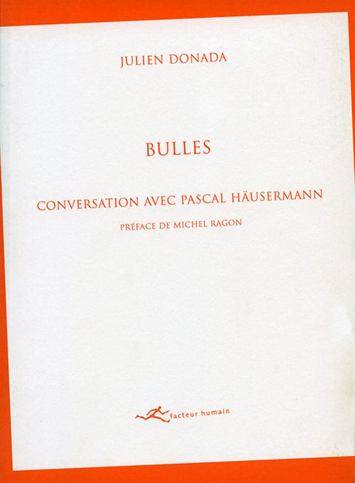 Bulles — Conversation avec Pascal Häusermann