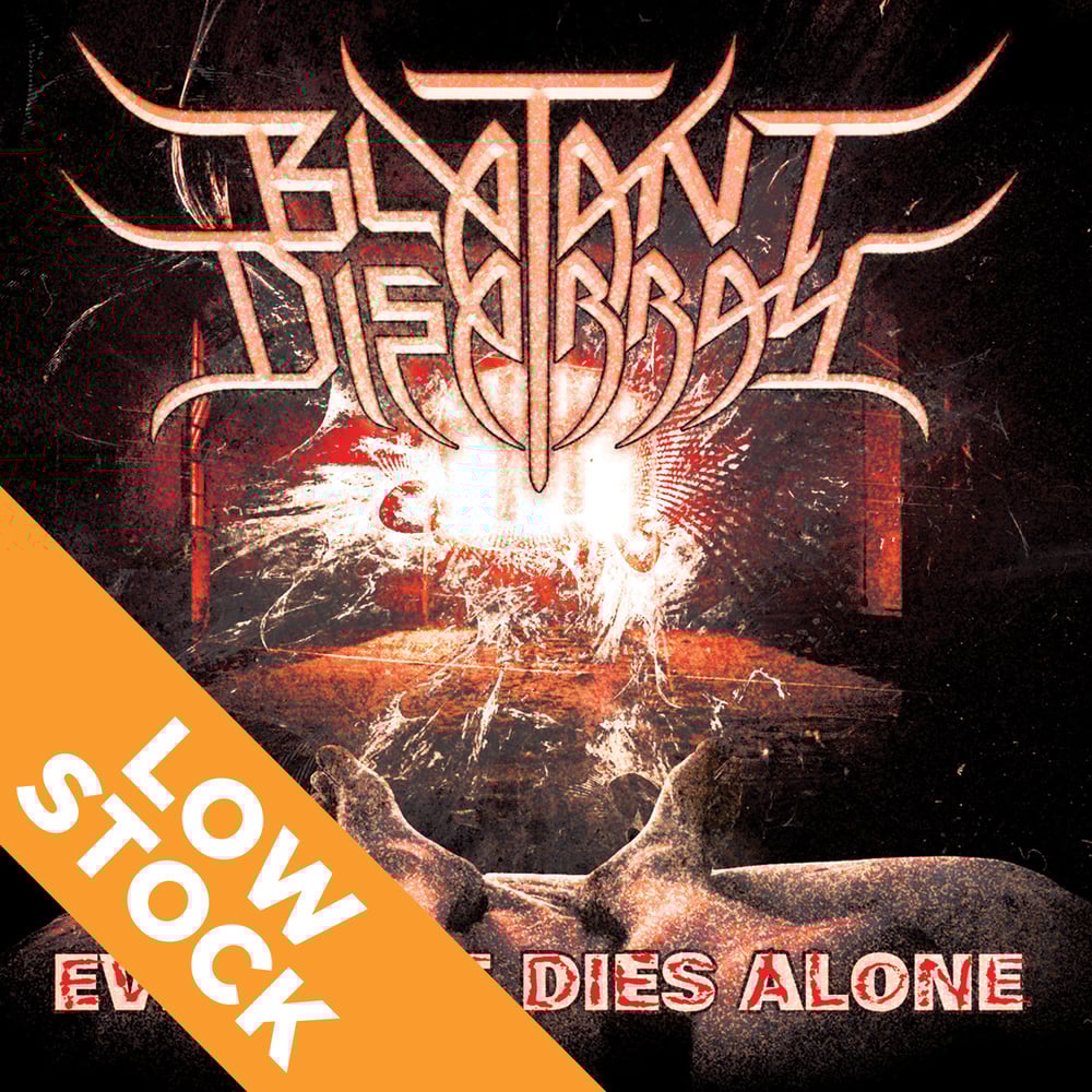 Image of BLATANT DISARRAY - Everyone Dies Alone