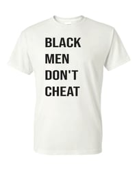 Image 2 of Black Men Dont Cheat