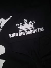 Image 3 of KING BIG DADDY TEES👑👑👑