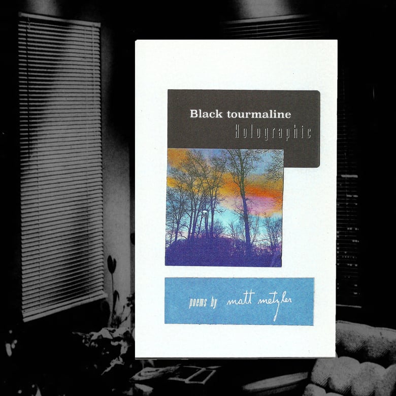 Image of Black tourmaline and Holographic: poems (zine)