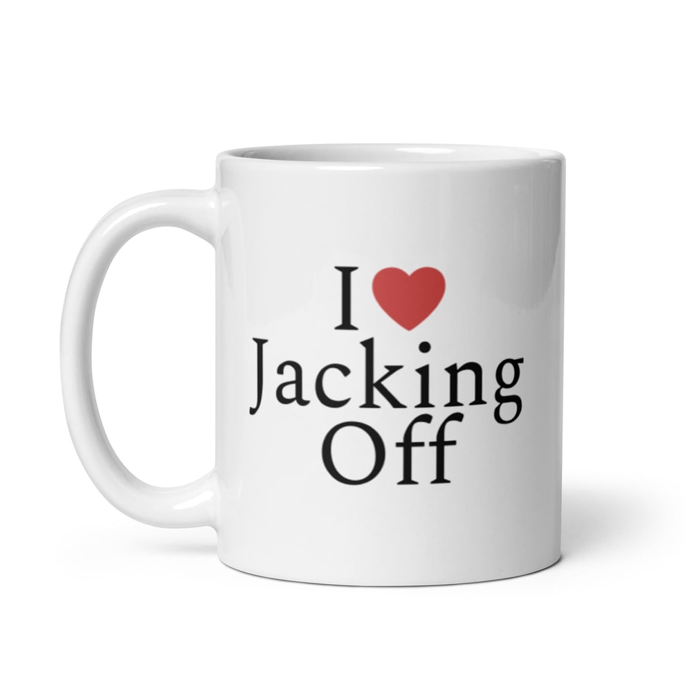 I Love Jacking Off Mug