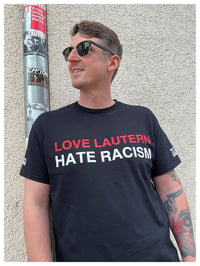 Image 2 of Love Lautern - Hate Racism  T-Shirt