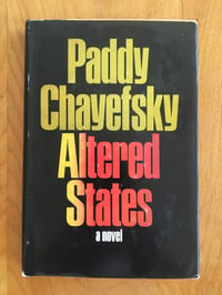 Paddy Chayefsky "Altered States" Hardcover, Book Club Edition