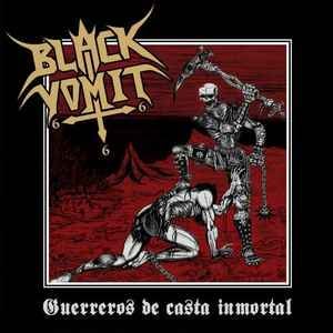 Image of BLACK VOMIT 666 - Guerreros De Casta Inmortal CD