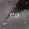 tattoo ticket