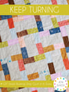 Keep Turning Quilt Pattern (PDF Download)